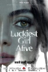 1723351862_Luckiest-Girl-Alive-2022-poster.jpg