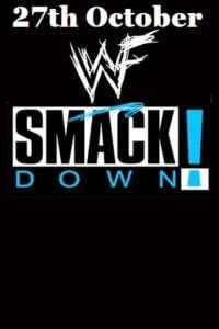 Download WWE Friday Night SmackDown – 27th October (2023) English Full WWE Show 480p [450MB] | 720p [950MB]