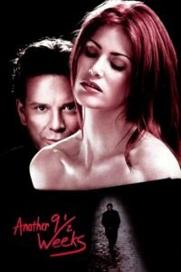 Download [18+] Another Nine And A Half Weeks (1997) BluRay Dual Audio {Hindi-English} 480p [300MB] | 720p [900MB] | 1080p [2GB]