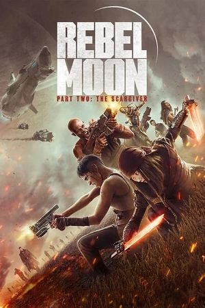 Download Rebel Moon – Part Two: The Scargiver – Netflix Original (2024) Dual Audio {Hindi-English} WEB-DL 480p [450MB] | 720p [1.2GB] | 1080p [3GB] | 2160p [11.8GB] HDR – Full-Movie