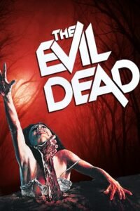 Download The Evil Dead (1981) Dual Audio Full Movie {Hindi-English} 480p [300MB] | 720p [700MB] | 1080p [2.2GB]