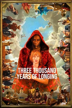 Download Three Thousand Years of Longing (2022) Dual Audio [Hindi + English] WeB-DL 480p [480MB] | 720p [1.1GB] | 1080p [2.3GB]