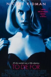 Download To Die For (1995) BluRay {English With Subtitles} Full Movie 480p [400MB] | 720p [850MB]