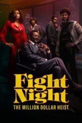 1727595141_Fight-Night-The-Million-Dollar-Heist.jpg