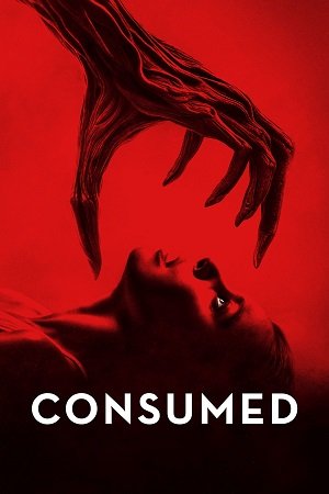 Download Consumed (2024) WEB-DL Dual Audio {Hindi-English} 480p [315MB] | 720p [800MB] | 1080p [2GB]